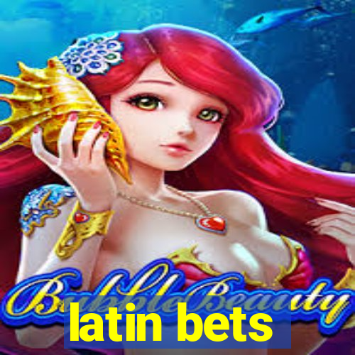 latin bets